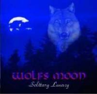 Wolfs Moon : Solitary Lunacy